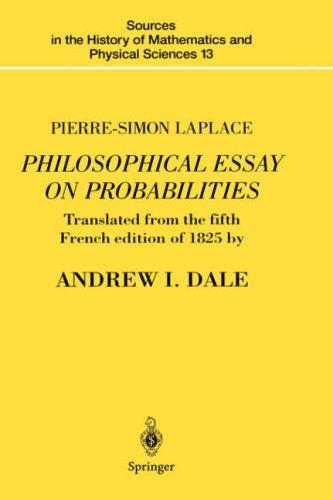 Pierre Simon marquis de Laplace: Philosophical essay on probabilities (1995, Springer-Verlag)