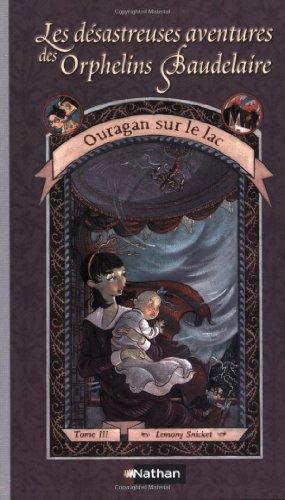 Lemony Snicket, Daniel Handler: Ouragan sur le lac (French language, Nathan)