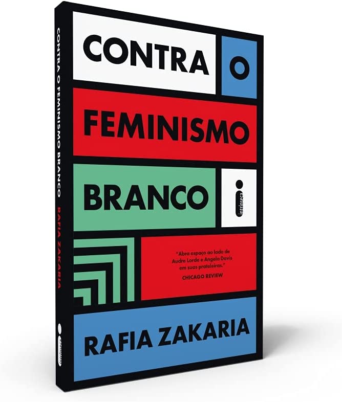 Rafia Zakaria, Thaís Britto, Solaine Chioro: Contra o Feminismo Branco (Paperback, ‎Português language, 2021, ‎Intrínseca)