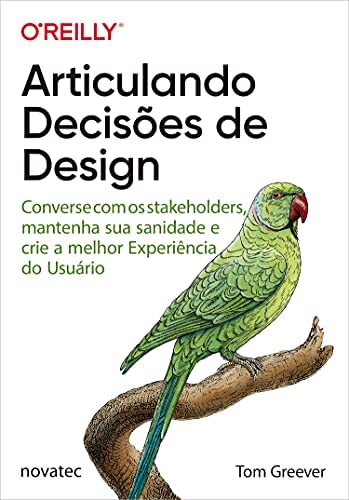Tom Greever: Articulando Decisões de Design: (Paperback, Português language, Editora Novatec)