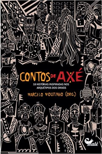 Marcelo Moutinho, Antonio Gonzaga, Aidil Araújo Lima: Contos de axé (Portuguese language, 2021, Malê)