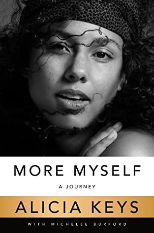Alicia Keys: More Myself: A Journey (Hardcover, 2020, Flatiron Books)
