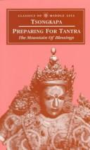 Tsoṅ-Kka-pa Blo-bzaṅ-grags-pa: Preparing for tantra (1995, Mahayana Sutra and Tantra Press)