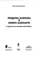 Silvio Paulo Botomé: Pesquisa Alienada e Ensino Alienante (Paperback, Portuguese language, 1996, Edufscar)