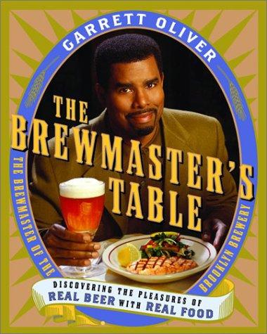 Garrett Oliver: The Brewmaster's Table (Hardcover, 2003, Ecco)