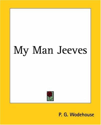 P. G. Wodehouse: My Man Jeeves (Paperback, 2004, Kessinger Publishing)