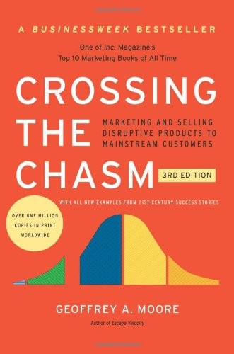 Geoffrey A. Moore: Crossing the Chasm (2014, HarperBusiness)