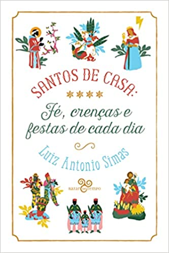 Luiz Antonio Simas: Santos de casa (Paperback, Português language, Bazar do tempo)