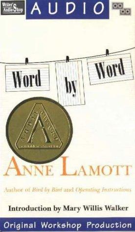 Anne Lamott: Word by Word (AudiobookFormat, 1996, Writer's Audio Shop)