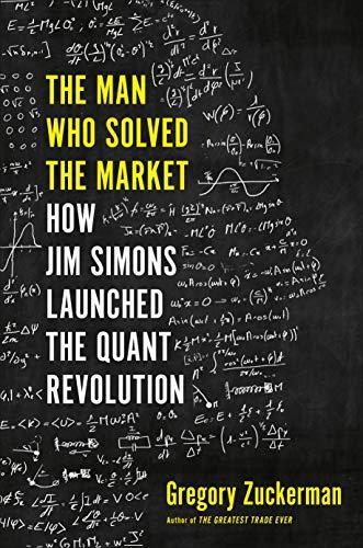 Gregory Zuckerman: The man who solved the market (2019)
