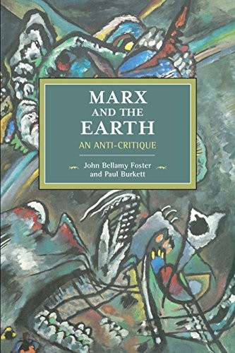John Bellamy Foster, Paul Burkett: Marx and the Earth (Paperback, 2017, Haymarket Books)