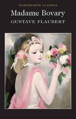 Gustave Flaubert: Madame Bovary (1993, Wordsworth Editions Ltd)