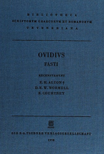 Ovid: P. Ovidi Nasonis Fastorum libri sex (Latin language, 1978, B. G. Teubner)