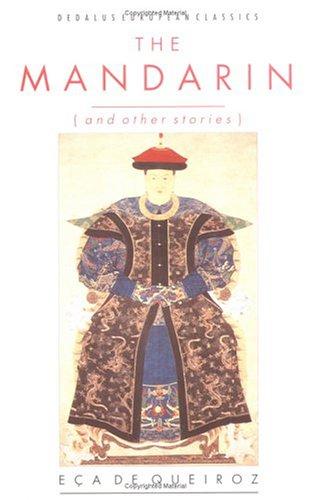 Eça de Queiroz: The Mandarin (European Classics) (Paperback, 1999, Dedalus Ltd)