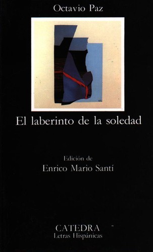 Octavio Paz: El laberinto de la soledad (Spanish language, 1993, Cátedra)