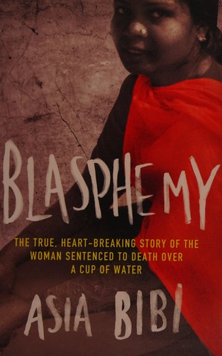 Asia Bibi: Blasphemy (2012, Virago)