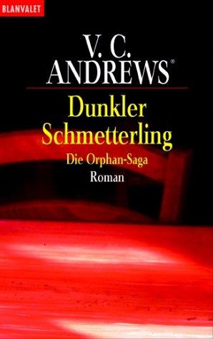 V. C. Andrews: Dunkler Schmetterling. Die Orphan- Saga. (Paperback, Goldmann)