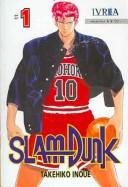 Takehiko Inoue: Slam Dunk #1 (Paperback, Spanish language, 2004, Editorial Ivrea)