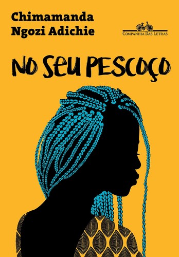 Chimamanda Ngozi Adichie: No Seu Pescoço (Paperback, Portuguese language, Companhia das Letras)