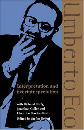 Umberto Eco: Interpretation and overinterpretation (1992, Cambridge University Press)