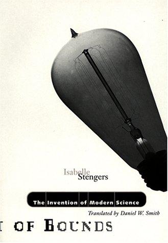 Isabelle Stengers: The invention of modern science (2000, University of Minnesota Press)