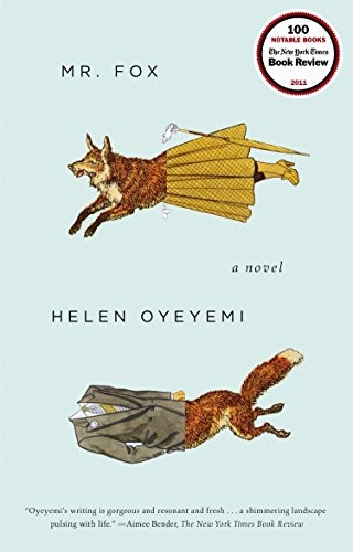 Helen Oyeyemi: Mr. Fox (2012, Riverhead Books)