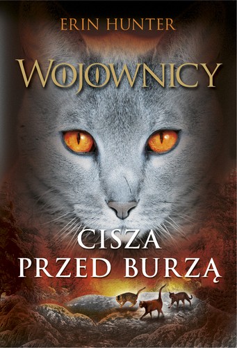 Erin Hunter: Cisza przed burzą (Paperback, Polish language, 2016, Nowa Baśń)