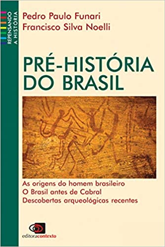 Pedro Paulo Funari, Francisco Silva Noelli: Pré-história do Brasil (Paperback, português language, Contexto)