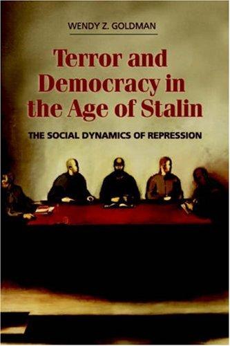 Wendy Z. Goldman: Terror and Democracy in the Age of Stalin (Paperback, 2007, Cambridge University Press)