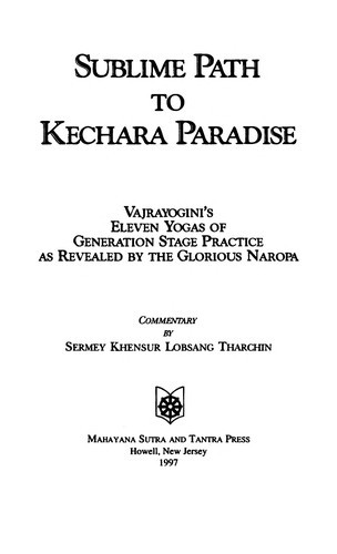 Tharchin, Sermey Geshe Lobsang: Sublime path to Kechara paradise (1997, Mahayana Sutra and Tantra Press)