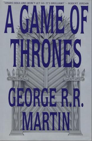 George R. R. Martin: A Game of Thrones (A Song of Ice and Fire, #1) (1996, Bantam Press)