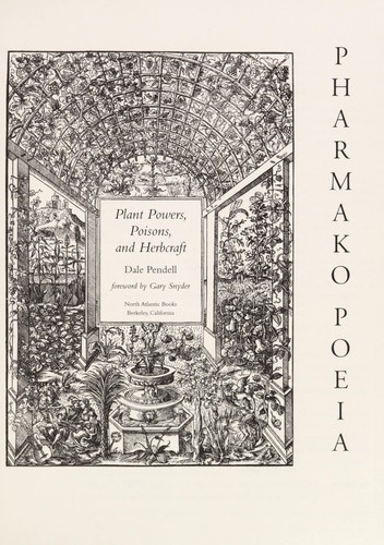 Dale Pendell: Pharmako/poeia (2009, North Atlantic Books)