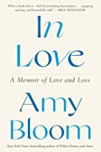 Amy Bloom: In Love (2022, Random House Publishing Group)