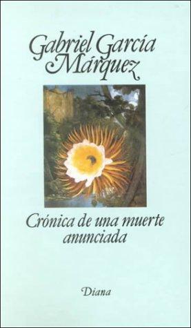 Gabriel García Márquez: Crónica de una muerte anunciada (Hardcover, Spanish language, 2004, Editorial Diana, S.A.)