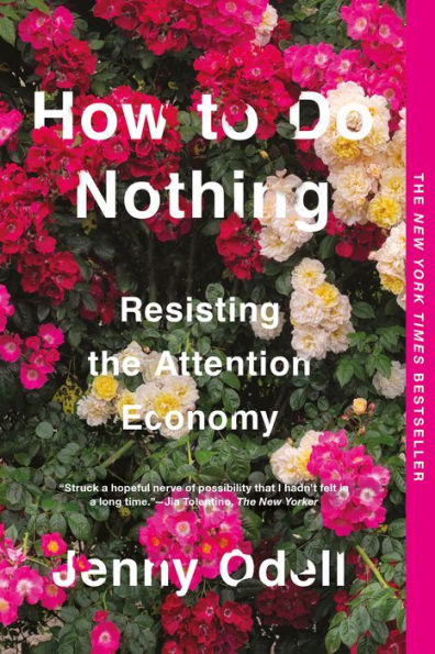 Jenny Odell: How to Do Nothing (2019, Melville House Publishing)