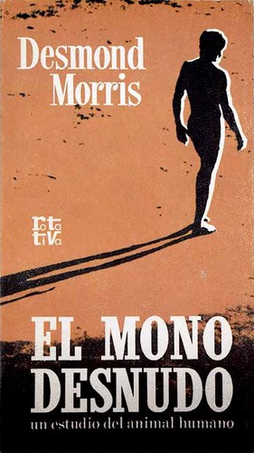 Desmond Morris, José Ferrer Aleu: El mono desnudo (Paperback, Español language, 1980, Plaza & Janés)