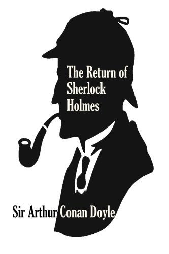 Yordi Abreu, Arthur Conan Doyle: The Return of Sherlock Holmes (Paperback, 2016, Createspace Independent Publishing Platform, CreateSpace Independent Publishing Platform)