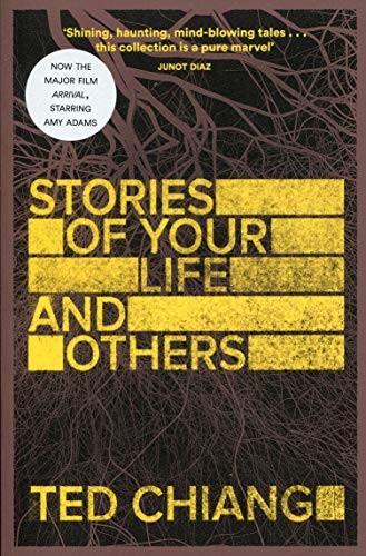 Ted Chiang: Stories of Your Life and Others (Paperback, 1600, Picador)