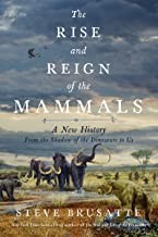 Steve Brusatte: Rise and Fall of the Mammals (2022, HarperCollins Publishers)