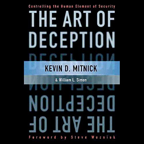 Kevin Mitnick, William L. Simon: The Art of Deception (AudiobookFormat, 2021, Tantor and Blackstone Publishing)