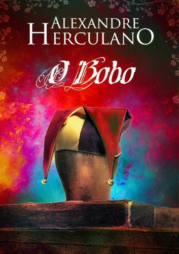 Alexandre Herculano: O Bobo (EBook, Portuguese language, 2017, Luso Livros)