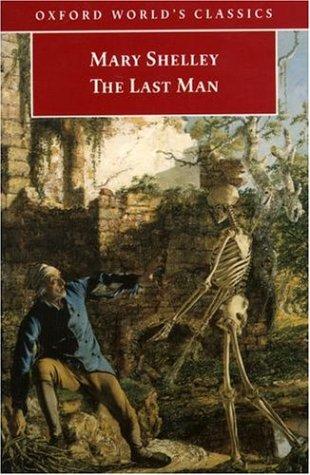 Mary Shelley: The  last man (1998, Oxford University Press)