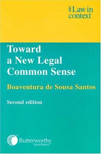 Boaventura de Sousa Santos: Toward a new legal common sense (2002, Butterworths LexisNexis)