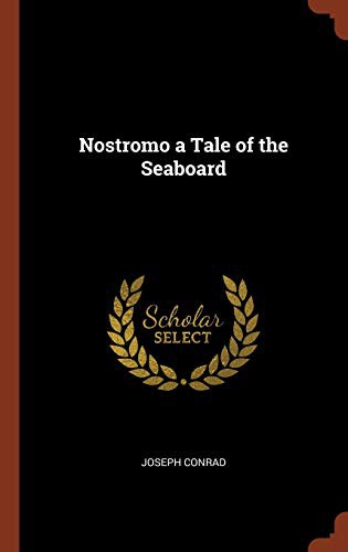 Joseph Conrad: Nostromo a Tale of the Seaboard (Hardcover, Pinnacle Press)