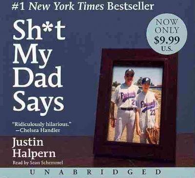 Justin Halpern: Sh*t My Dad Says (2010)