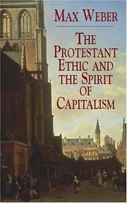 Max Weber, Richard H. Tawney, Talcott Parsons: The Protestant Ethic and the Spirit of Capitalism (2003, Dover Publications)