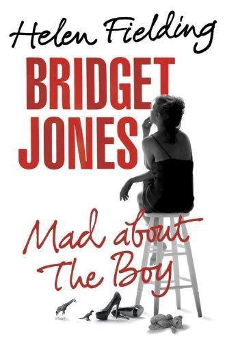 Helen Fielding: Mad About the Boy (Bridget Jones, #3) (Hardcover, 2013, Knopf Canada)