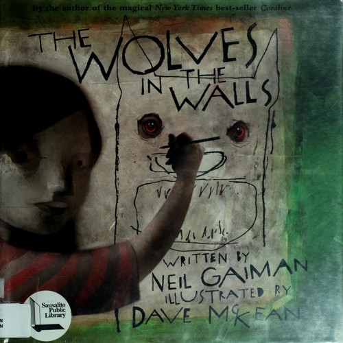 Neil Gaiman, Dave McKean: The wolves in the walls (2003, HarperCollins)