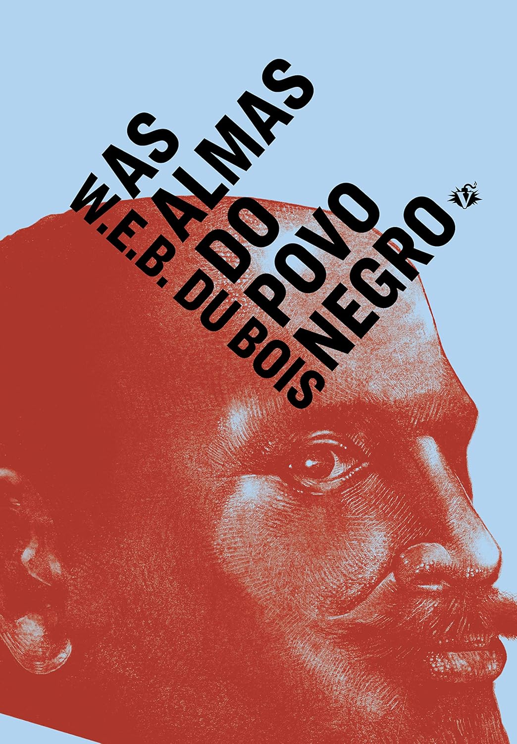 W. E. B. Du Bois: As Almas do Povo Negro (Paperback, Português language, 2021, Veneta)