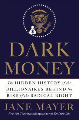 Jane Mayer: Dark Money (2016, Random House Large Print)